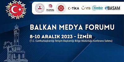 Balkan Medyası İzmir’de Buluşuyor