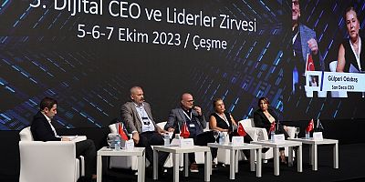 Dijital CEO ve Liderler Zirvesi’nin beşincisi Çeşme’de gerçekleştirildi
