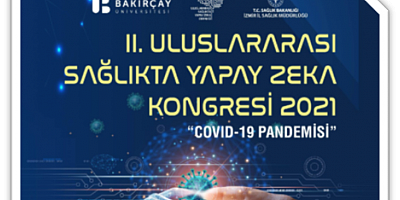 Bakırçay Üniversitesi ve İzmir İl Sağlık Müdürlüğü Ev Sahipliğinde Sağlıkta Yapay Zeka Kongresi
